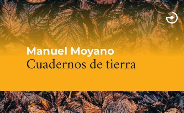 'Cuadernos de tierra' Manuel Moyano (Editorial Menoscuarto)