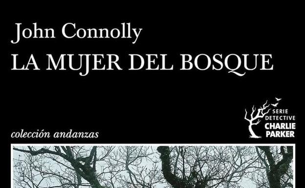 'La mujer del bosque' de John Connolly (Editorial Tusquets)