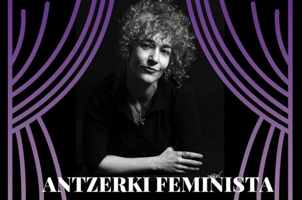 Antzerki feministan parte hartzeko aukera gure bailaran