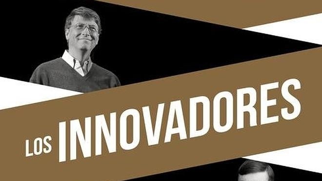 Una historia de los genios que crearon el mundo digital