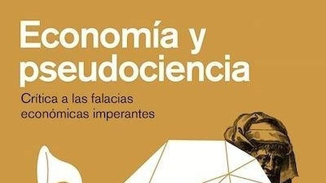 De cómo distinguir la Economía de la pseudoeconomía